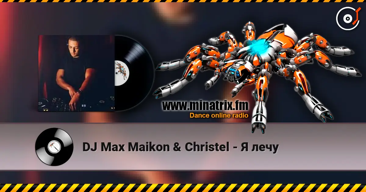 DJ Max Maikon & Christel - Я лечу online in hoher Qualität hören | Minatrix.FM