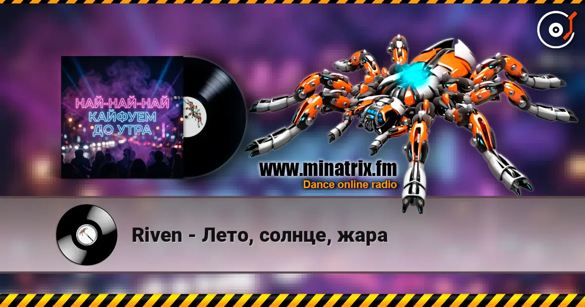 Riven - Лето, солнце, жара online in hoher Qualität hören | Minatrix.FM