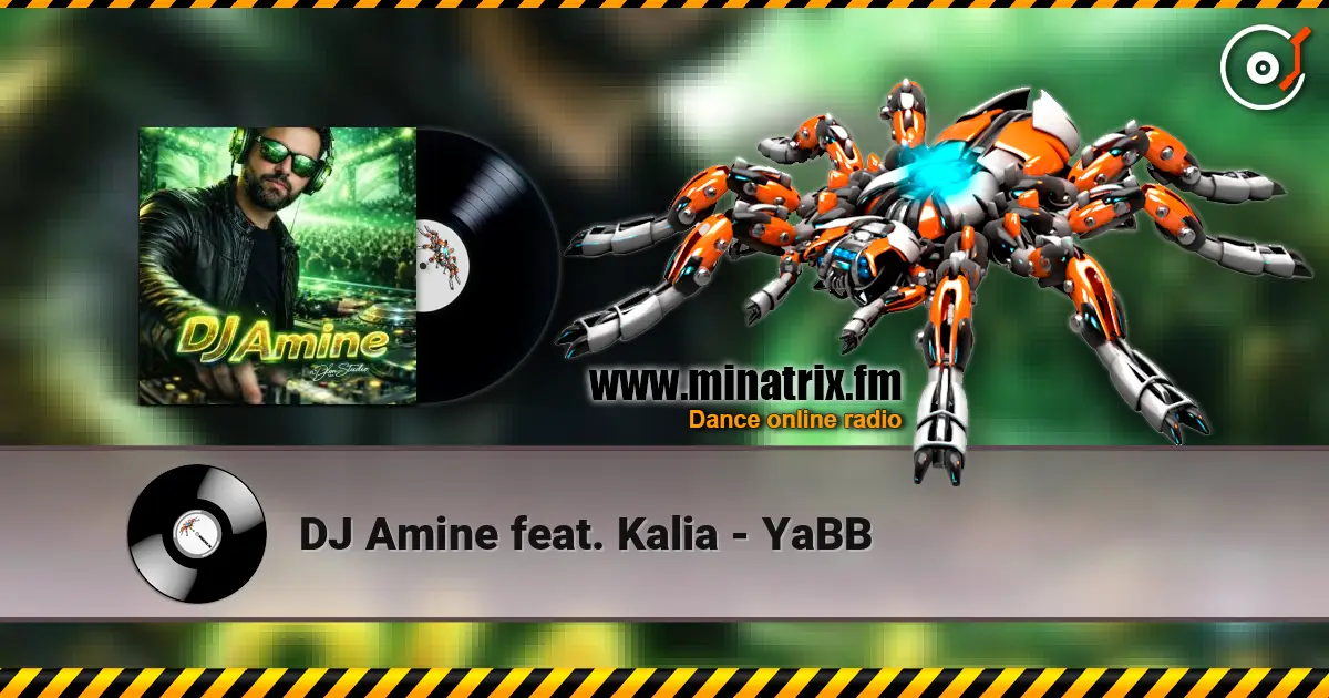 DJ Amine feat. Kalia - YaBB online in hoher Qualität hören | Minatrix.FM