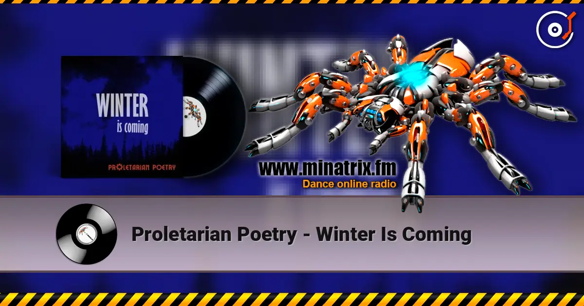 Proletarian Poetry - Winter Is Coming online in hoher Qualität hören | Minatrix.FM