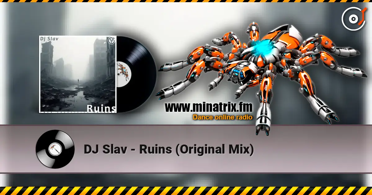 DJ Slav - Ruins (Original Mix) online in hoher Qualität hören | Minatrix.FM