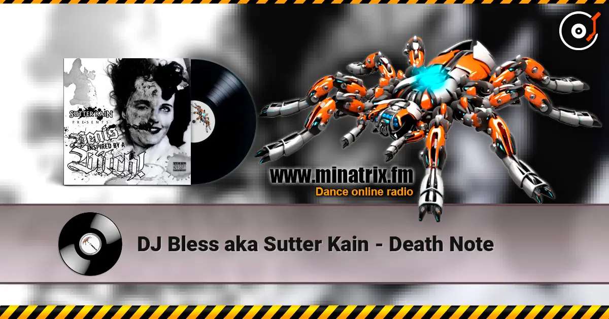 DJ Bless aka Sutter Kain - Death Note online in hoher Qualität hören | Minatrix.FM