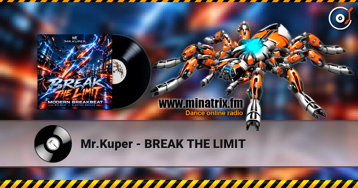 Mr.Kuper - BREAK  THE  LIMIT online in hoher Qualität hören | Minatrix.FM