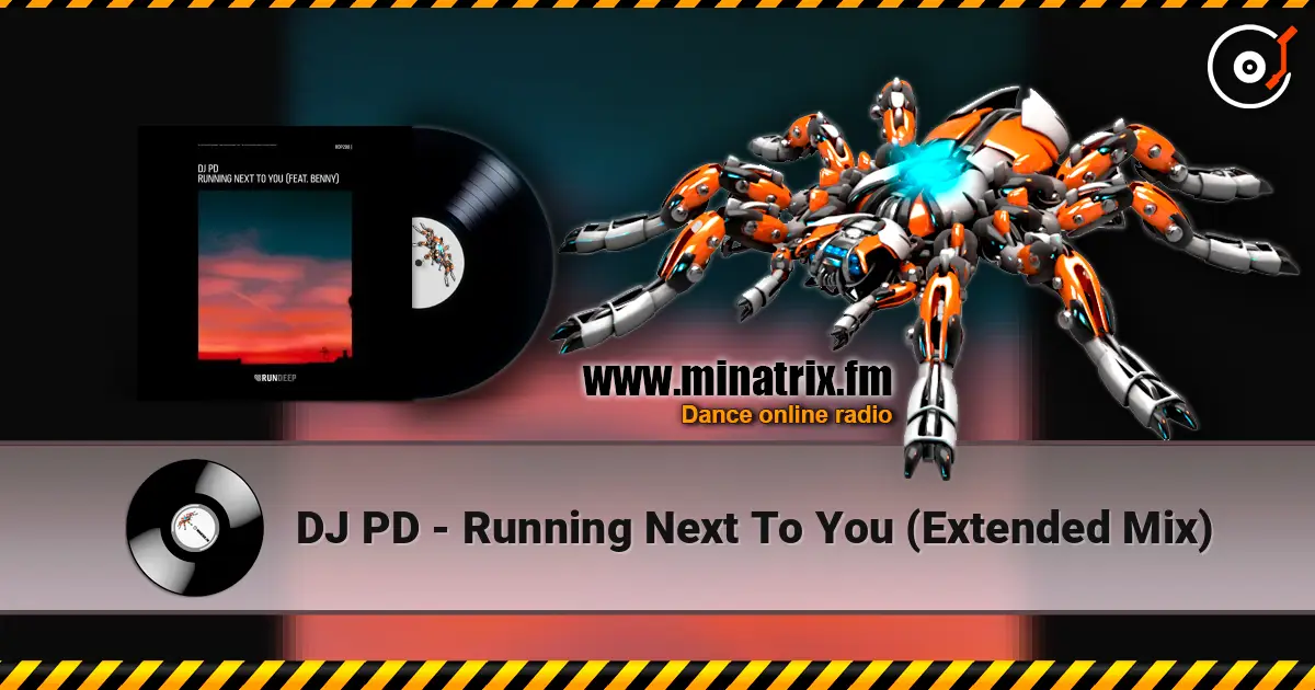 DJ PD - Running Next To You (Extended Mix) online in hoher Qualität hören | Minatrix.FM