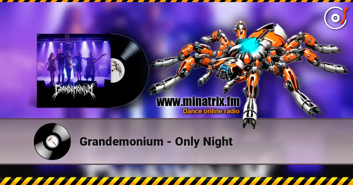 Grandemonium - Only Night online in hoher Qualität hören | Minatrix.FM