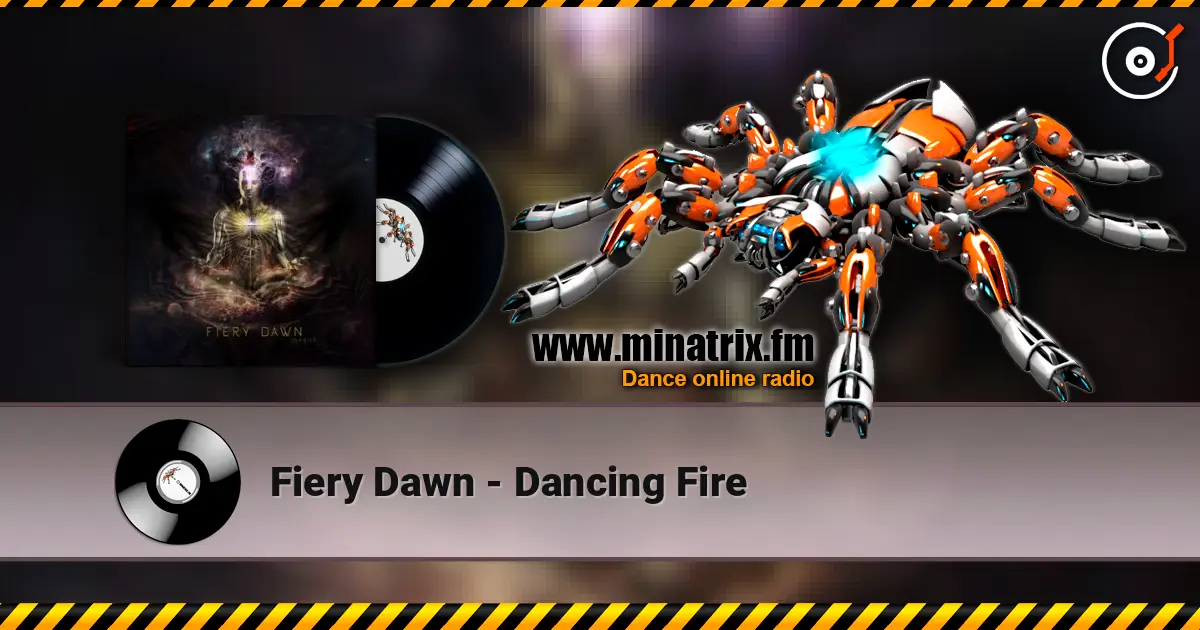 Fiery Dawn - Dancing Fire online in hoher Qualität hören | Minatrix.FM