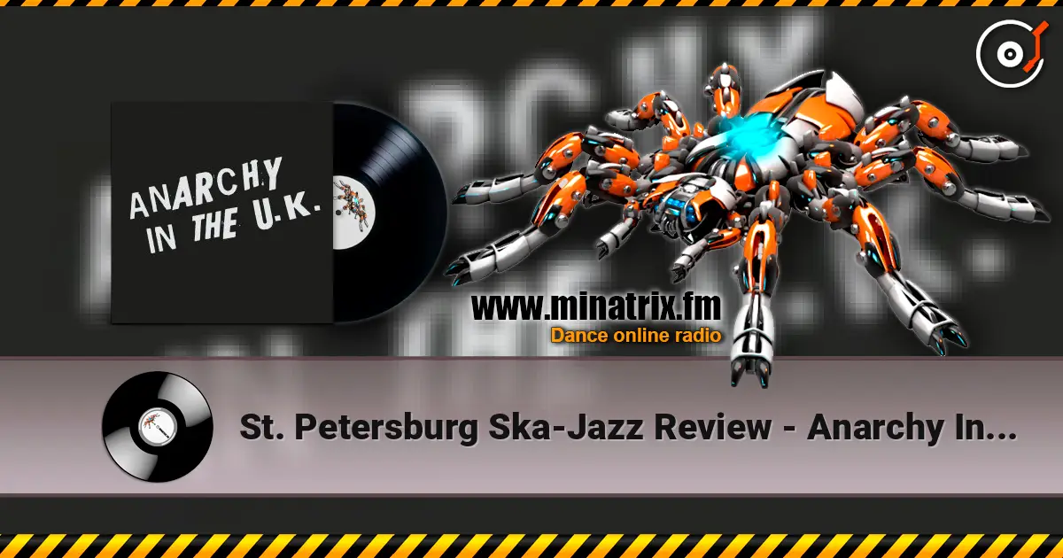 St. Petersburg Ska-Jazz Review - Anarchy In The U.K. online in hoher Qualität hören | Minatrix.FM