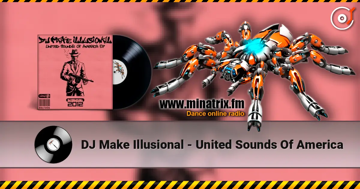 DJ Make Illusional - United Sounds Of America online in hoher Qualität hören | Minatrix.FM
