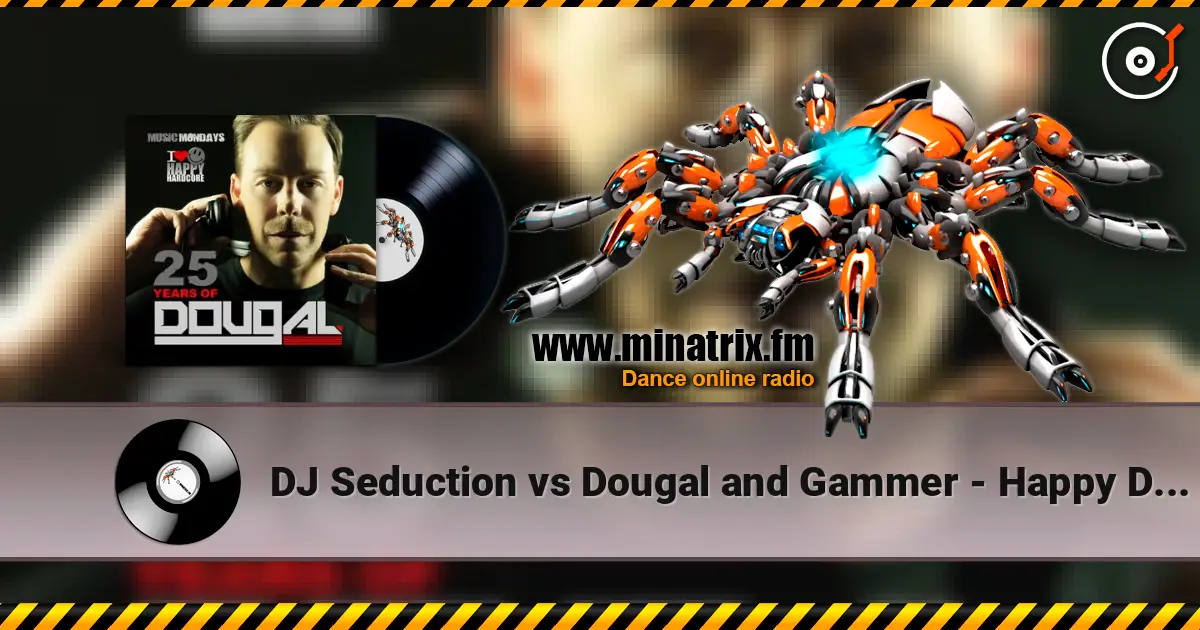 DJ Seduction vs Dougal and Gammer - Happy Days (Original Mix) online in hoher Qualität hören | Minatrix.FM