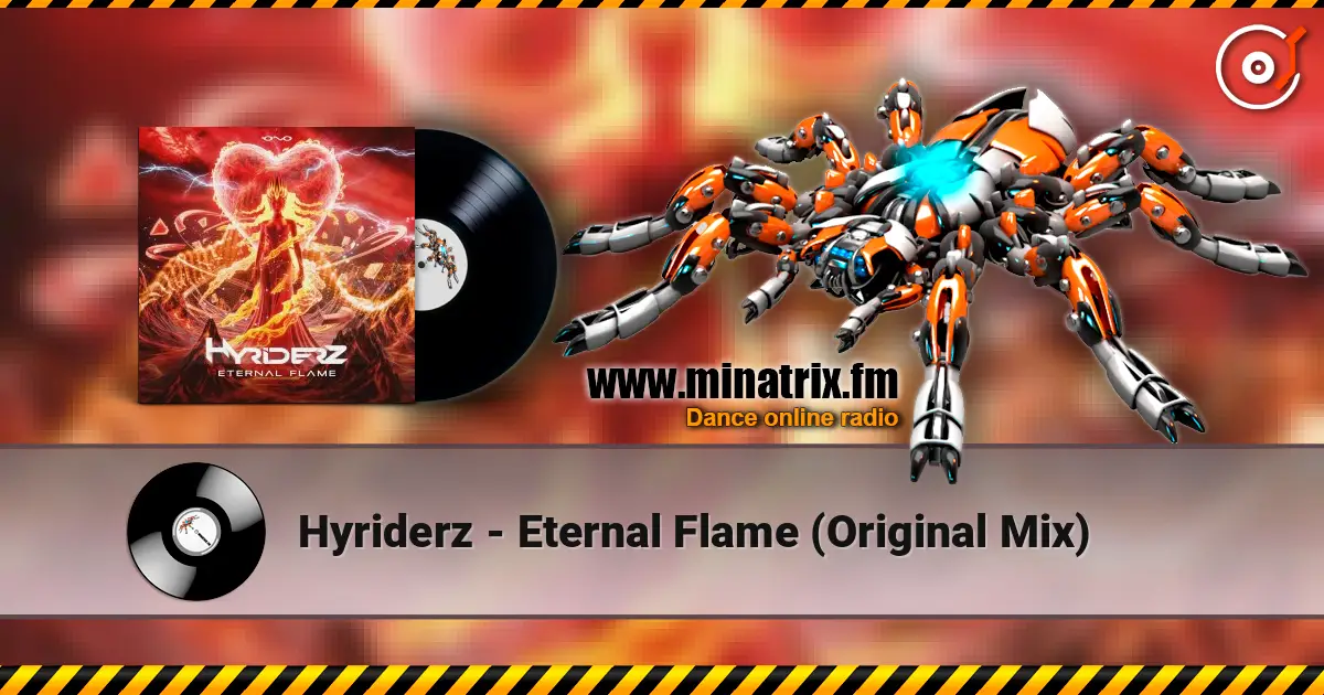 Hyriderz - Eternal Flame (Original Mix) online in hoher Qualität hören | Minatrix.FM