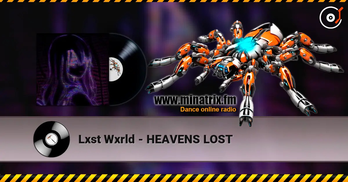 Lxst Wxrld - HEAVENS LOST online in hoher Qualität hören | Minatrix.FM