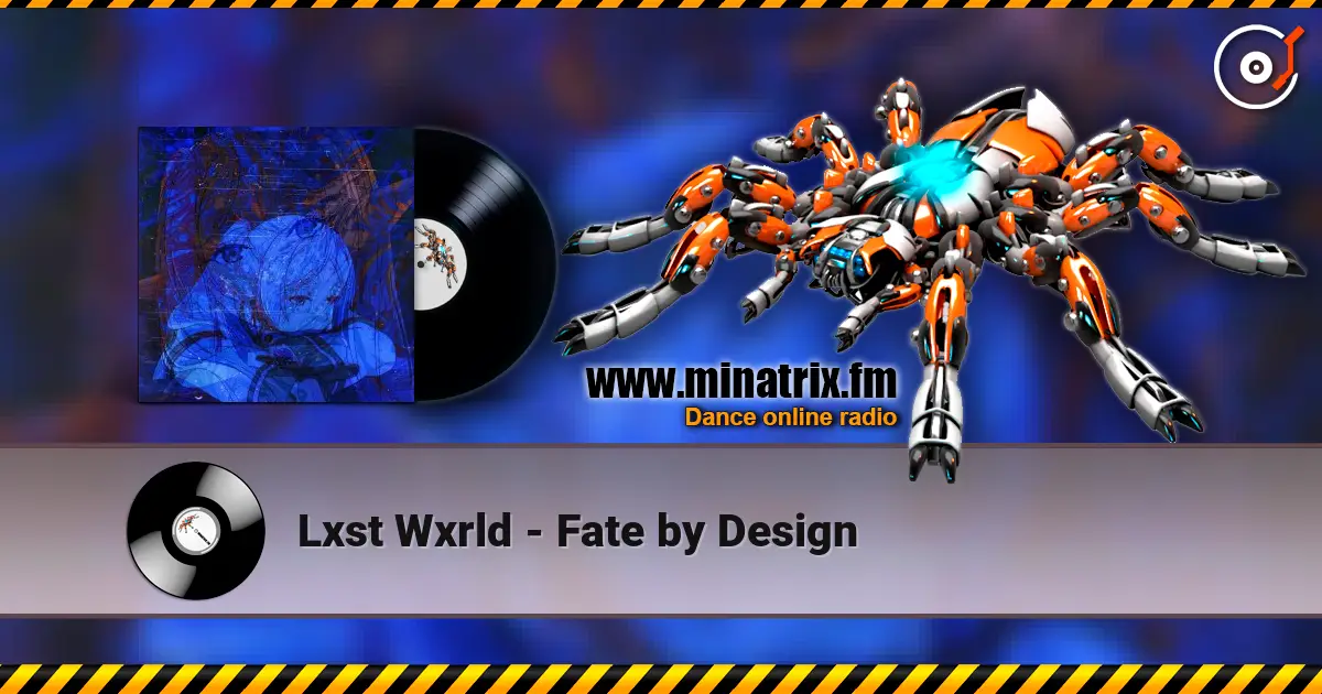 Lxst Wxrld - Fate by Design online in hoher Qualität hören | Minatrix.FM