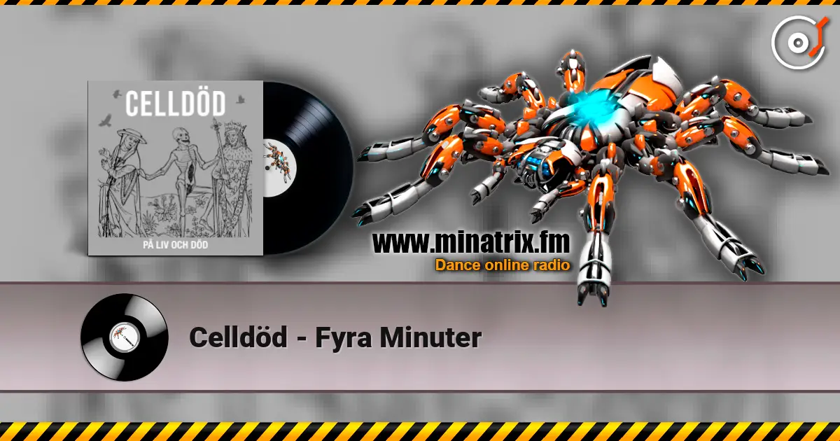 Celldöd - Fyra Minuter online in hoher Qualität hören | Minatrix.FM