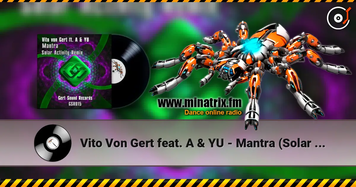 Vito Von Gert feat. A & YU - Mantra (Solar Activity Remix) online in hoher Qualität hören | Minatrix.FM