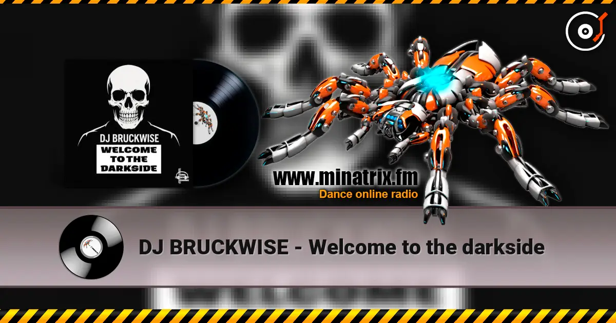 DJ BRUCKWISE - Welcome to the darkside online in hoher Qualität hören | Minatrix.FM