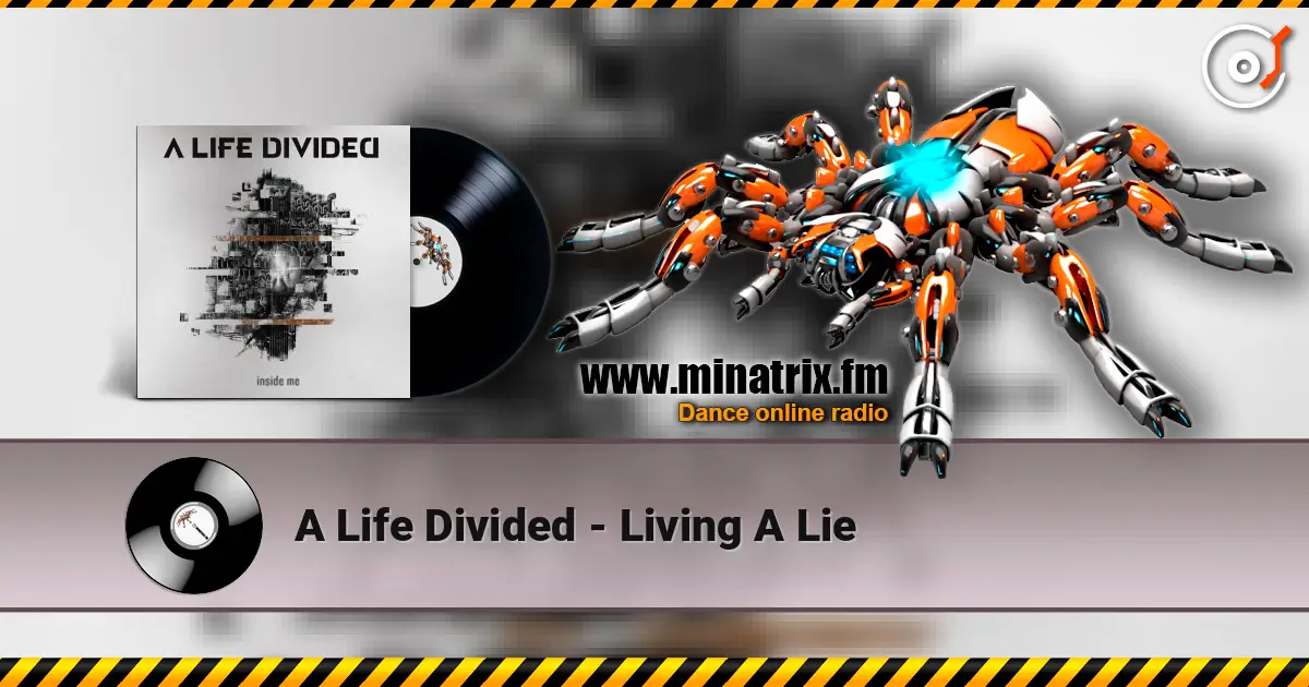 A Life Divided - Living A Lie online in hoher Qualität hören | Minatrix.FM