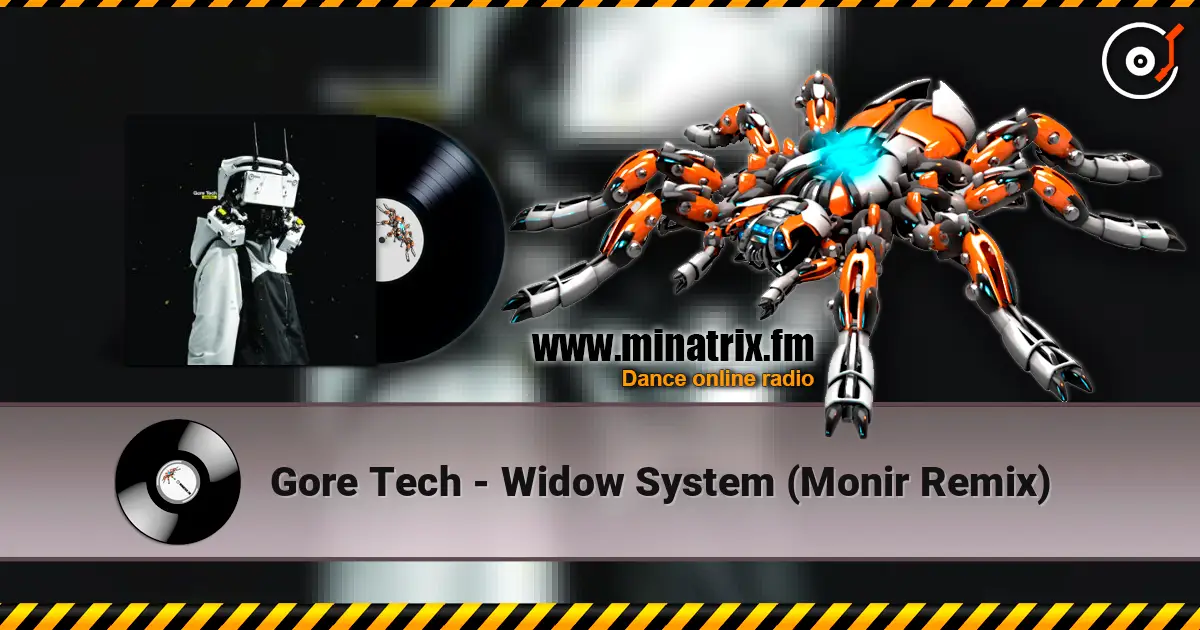 Gore Tech - Widow System (Monir Remix) online in hoher Qualität hören | Minatrix.FM