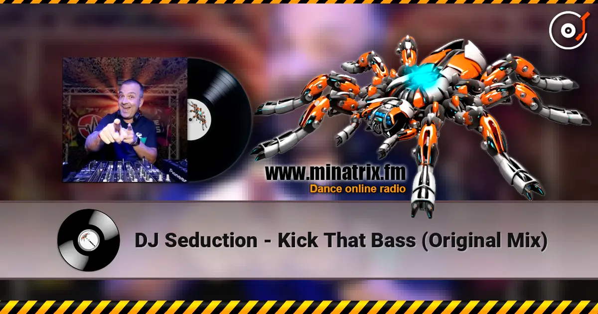 DJ Seduction - Kick That Bass (Original Mix) online in hoher Qualität hören | Minatrix.FM