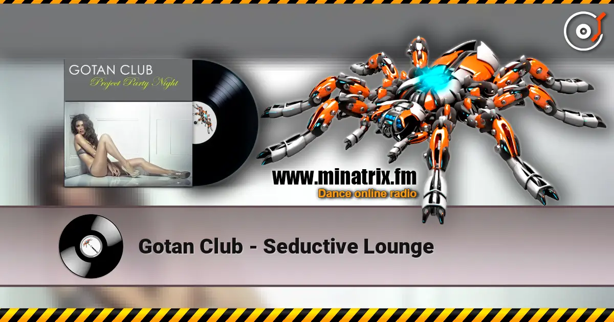 Gotan Club - Seductive Lounge online in hoher Qualität hören | Minatrix.FM