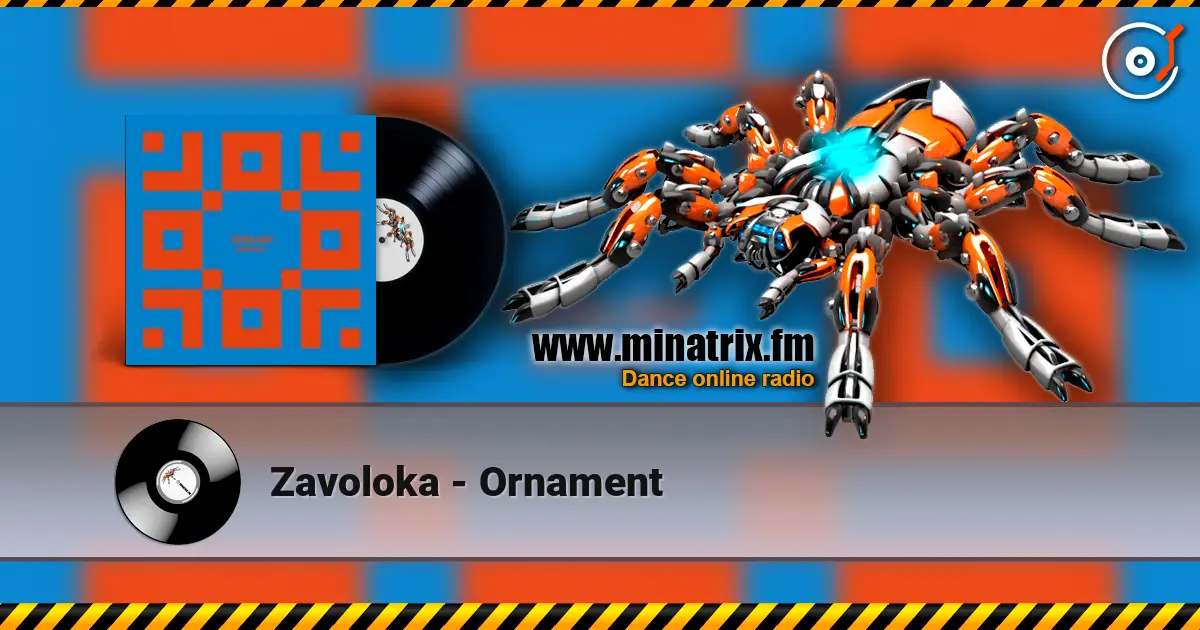 Zavoloka - Ornament online in hoher Qualität hören | Minatrix.FM