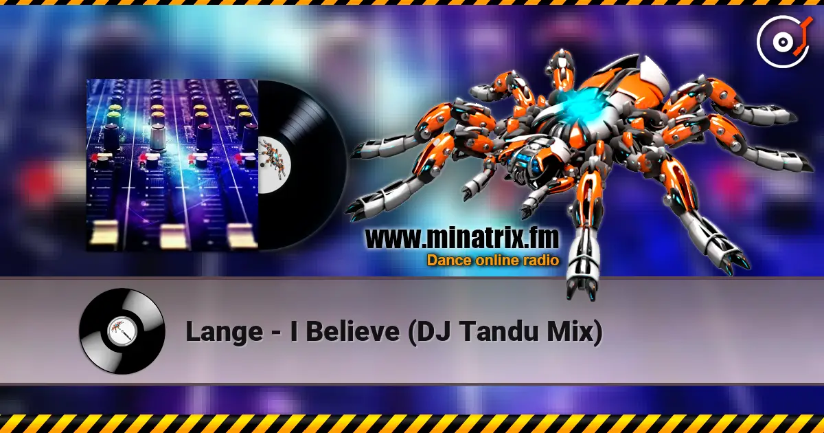 Lange - I Believe (DJ Tandu Mix) online in hoher Qualität hören | Minatrix.FM
