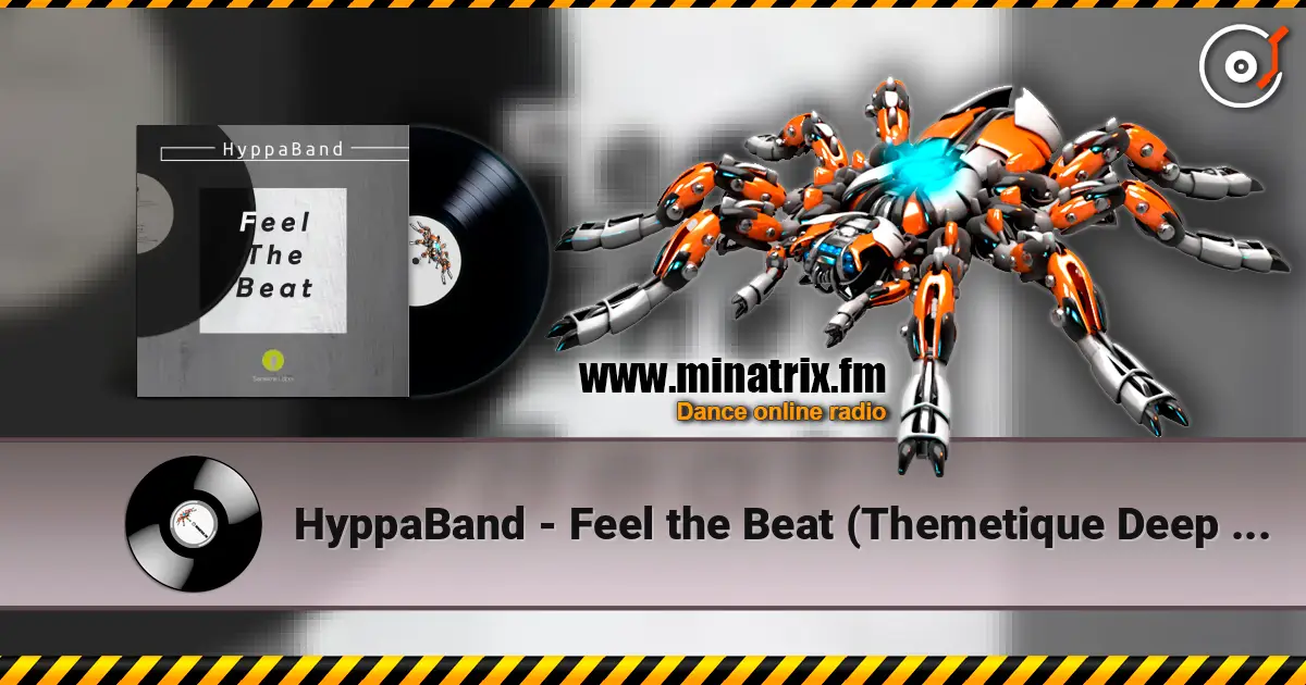 HyppaBand - Feel the Beat (Themetique Deep Mix) online in hoher Qualität hören | Minatrix.FM