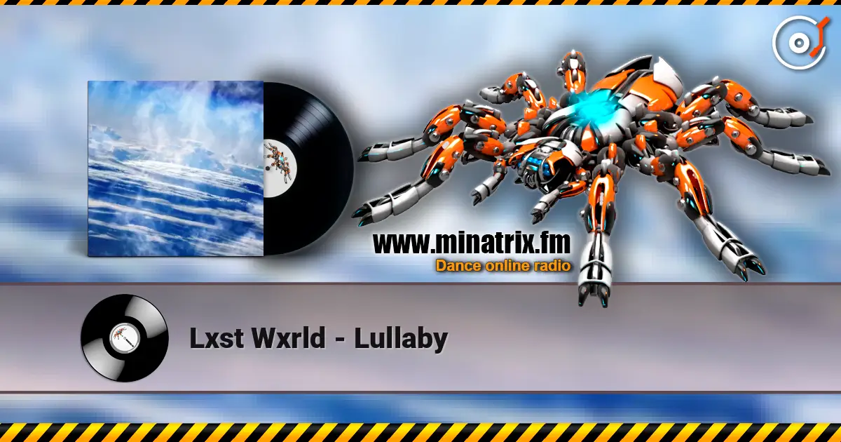 Lxst Wxrld - Lullaby online in hoher Qualität hören | Minatrix.FM