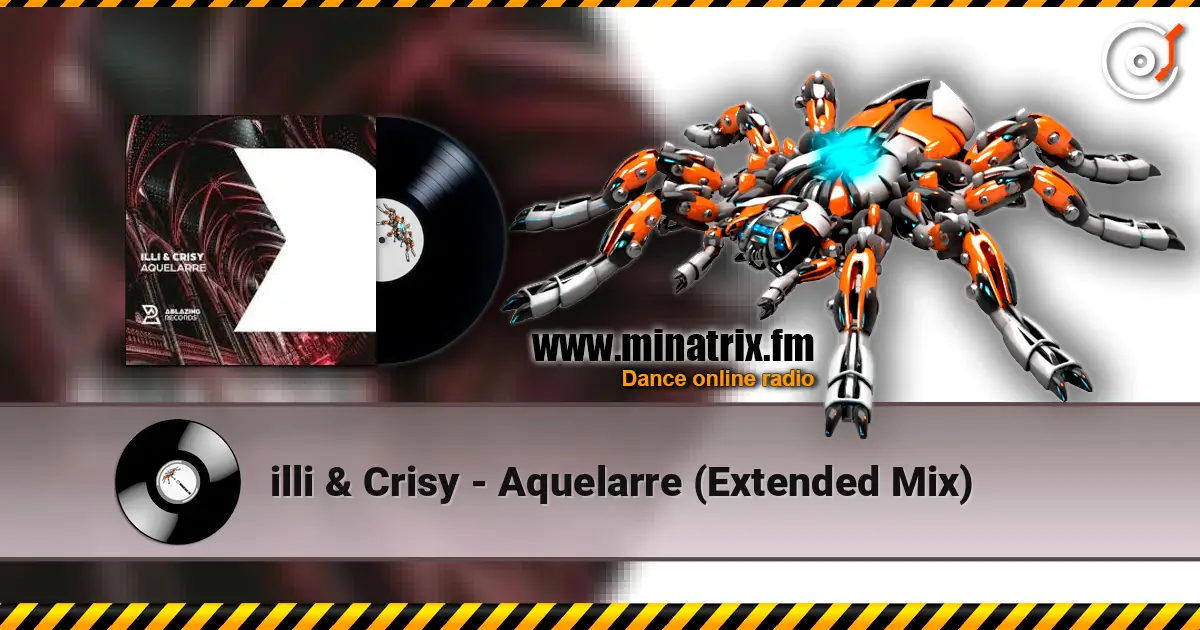 illi & Crisy - Aquelarre (Extended Mix) online in hoher Qualität hören | Minatrix.FM