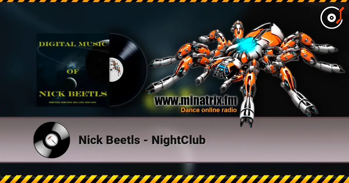 Nick Beetls - NightClub online in hoher Qualität hören | Minatrix.FM