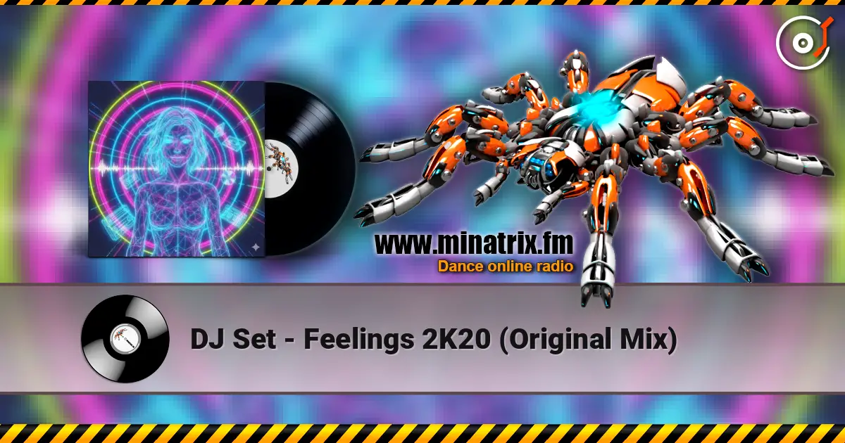 DJ Set - Feelings 2K20 (Original Mix) online in hoher Qualität hören | Minatrix.FM