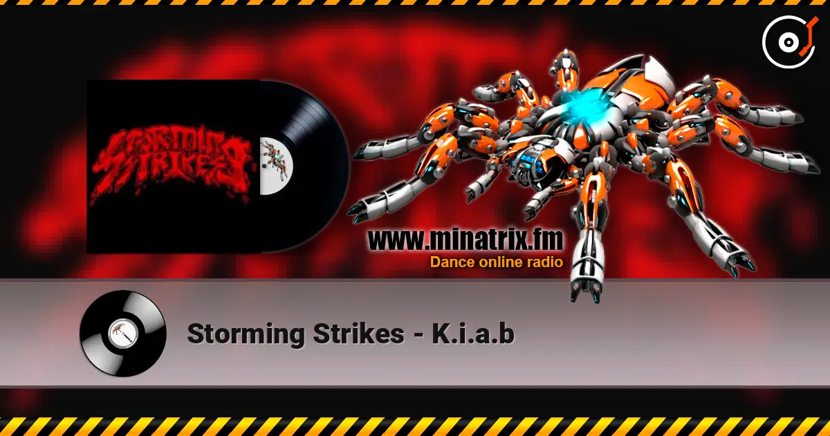Storming Strikes - K.i.a.b online in hoher Qualität hören | Minatrix.FM