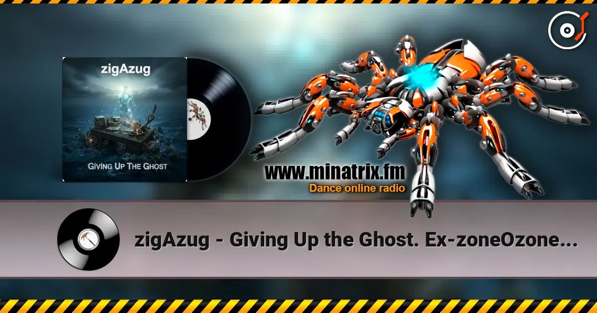 zigAzug - Giving Up the Ghost. Ex-zoneOzone's project (Beluck/Rossoff/U.Lesh) online in hoher Qualität hören | Minatrix.FM