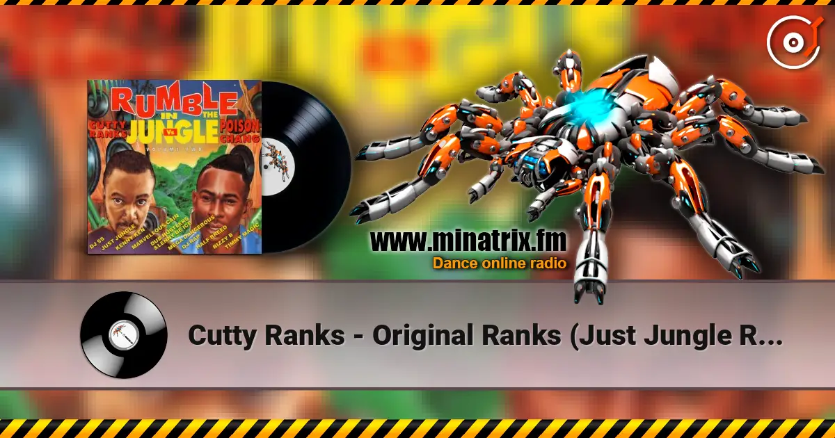 Cutty Ranks - Original Ranks (Just Jungle Remix) online in hoher Qualität hören | Minatrix.FM