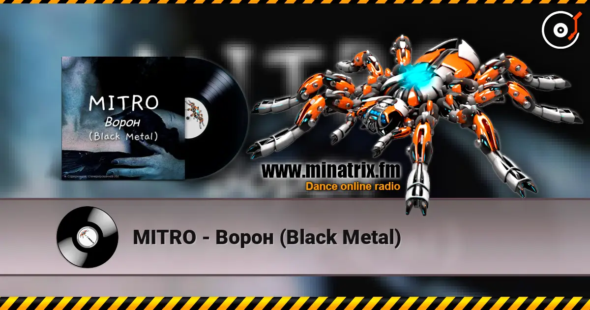 MITRO - Ворон (Black Metal) online in hoher Qualität hören | Minatrix.FM