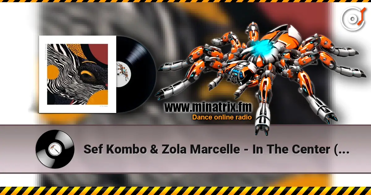 Sef Kombo & Zola Marcelle - In The Center (Extended Mix) online in hoher Qualität hören | Minatrix.FM