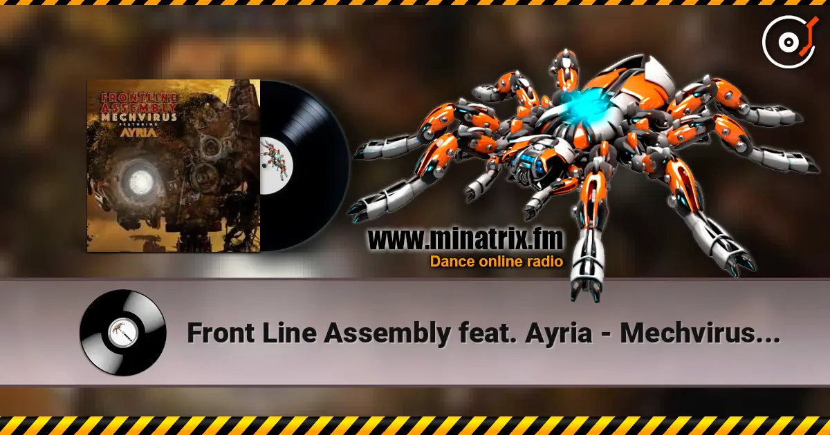 Front Line Assembly feat. Ayria - Mechvirus (Single Edit) online in hoher Qualität hören | Minatrix.FM