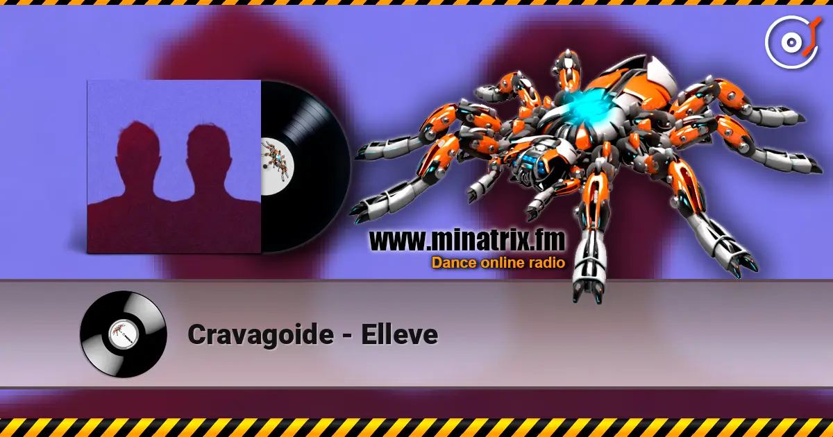 Cravagoide - Elleve online in hoher Qualität hören | Minatrix.FM