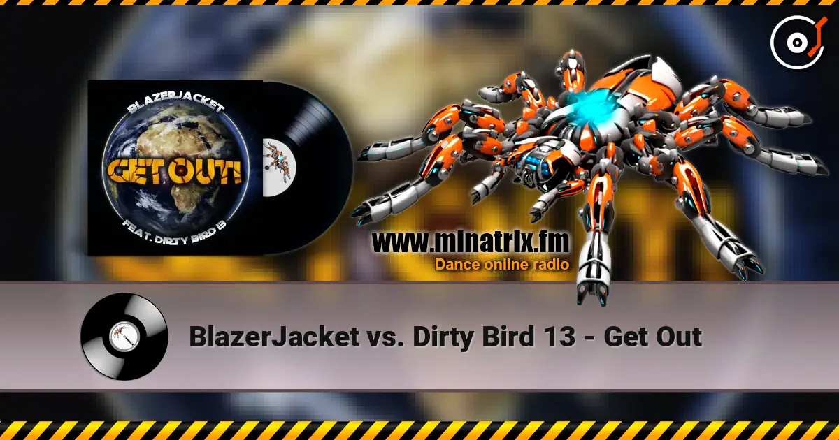 BlazerJacket vs. Dirty Bird 13 - Get Out online in hoher Qualität hören | Minatrix.FM