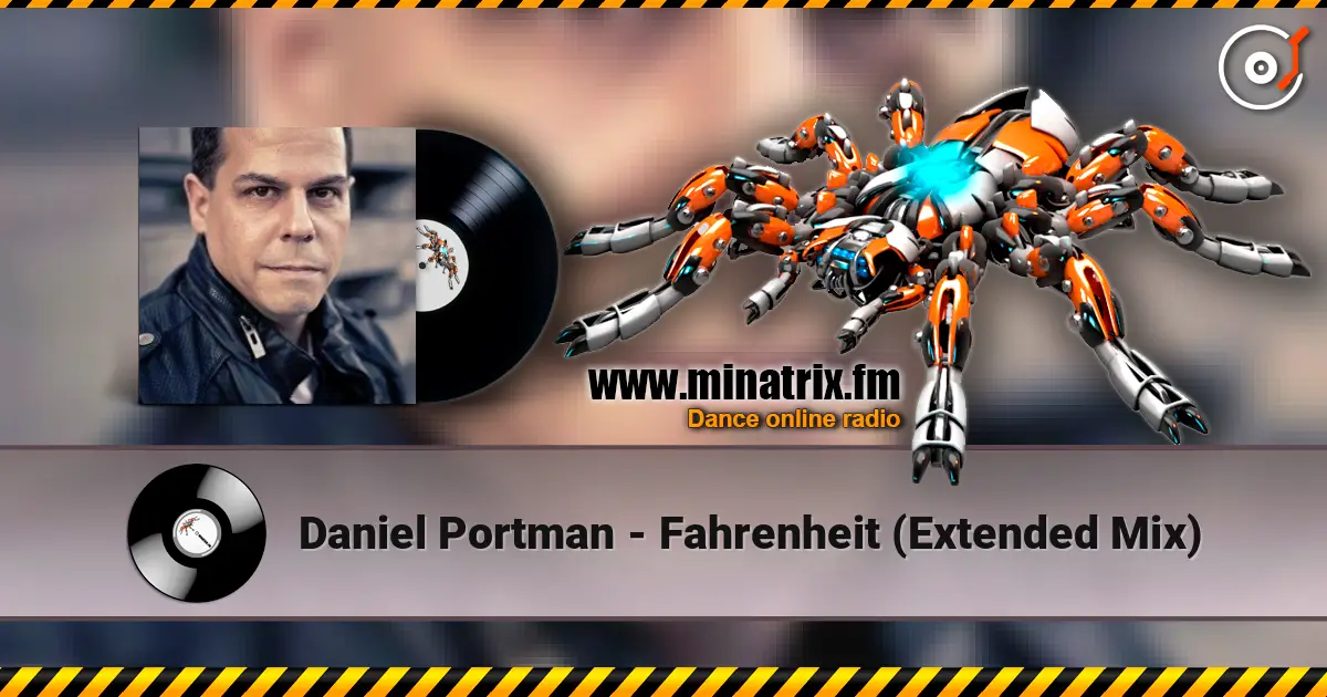Daniel Portman - Fahrenheit (Extended Mix) online in hoher Qualität hören | Minatrix.FM