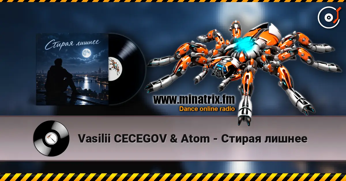 Vasilii CECEGOV & Atom - Стирая лишнее online in hoher Qualität hören | Minatrix.FM