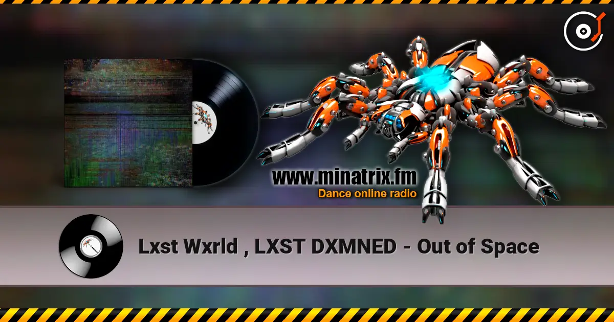 Lxst Wxrld , LXST DXMNED - Out of Space online in hoher Qualität hören | Minatrix.FM