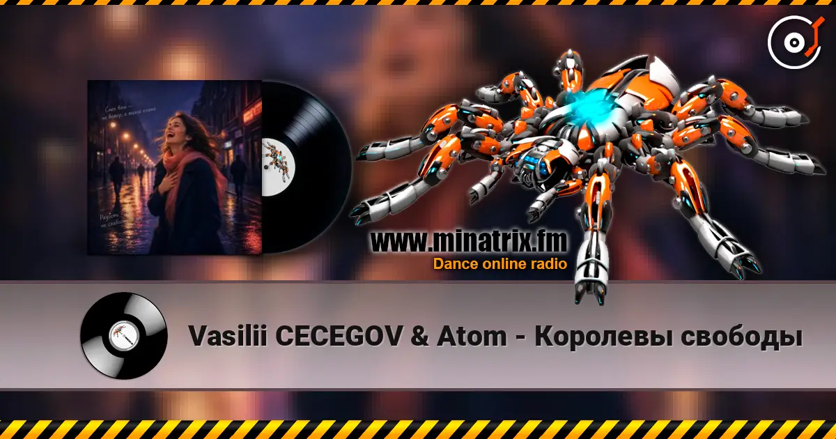 Vasilii CECEGOV & Atom - Королевы свободы online in hoher Qualität hören | Minatrix.FM