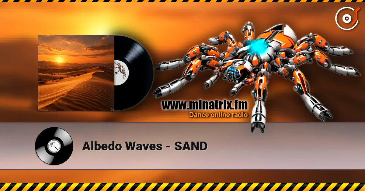 Albedo Waves - SAND online in hoher Qualität hören | Minatrix.FM