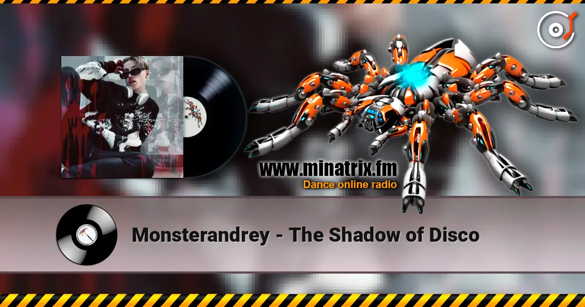 Monsterandrey - The Shadow of Disco online in hoher Qualität hören | Minatrix.FM