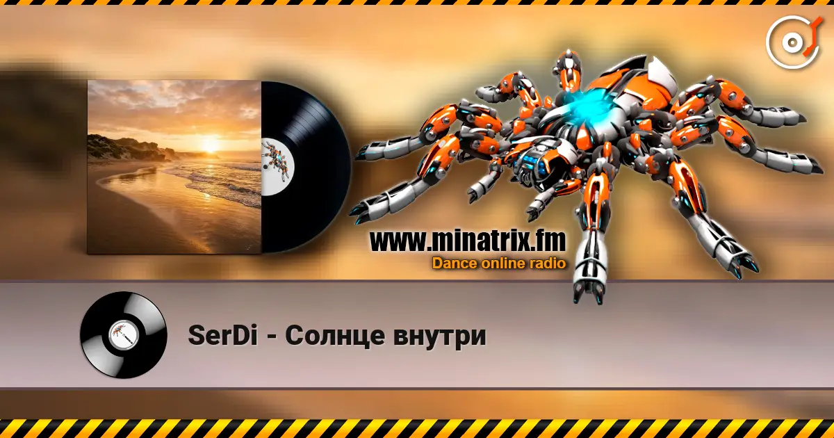 SerDi - Солнце внутри online in hoher Qualität hören | Minatrix.FM