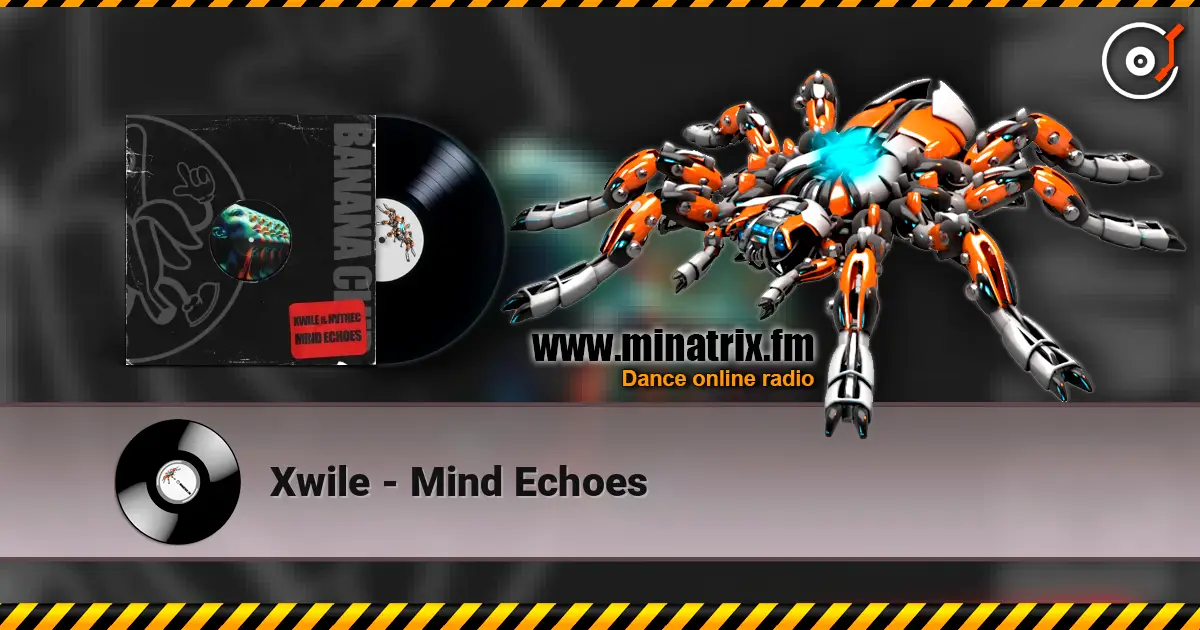 Xwile - Mind Echoes online in hoher Qualität hören | Minatrix.FM