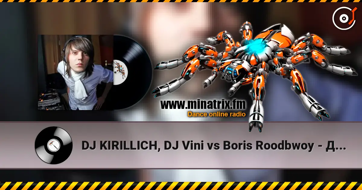 DJ KIRILLICH, DJ Vini vs Boris Roodbwoy - Девочки танцуют online in hoher Qualität hören | Minatrix.FM