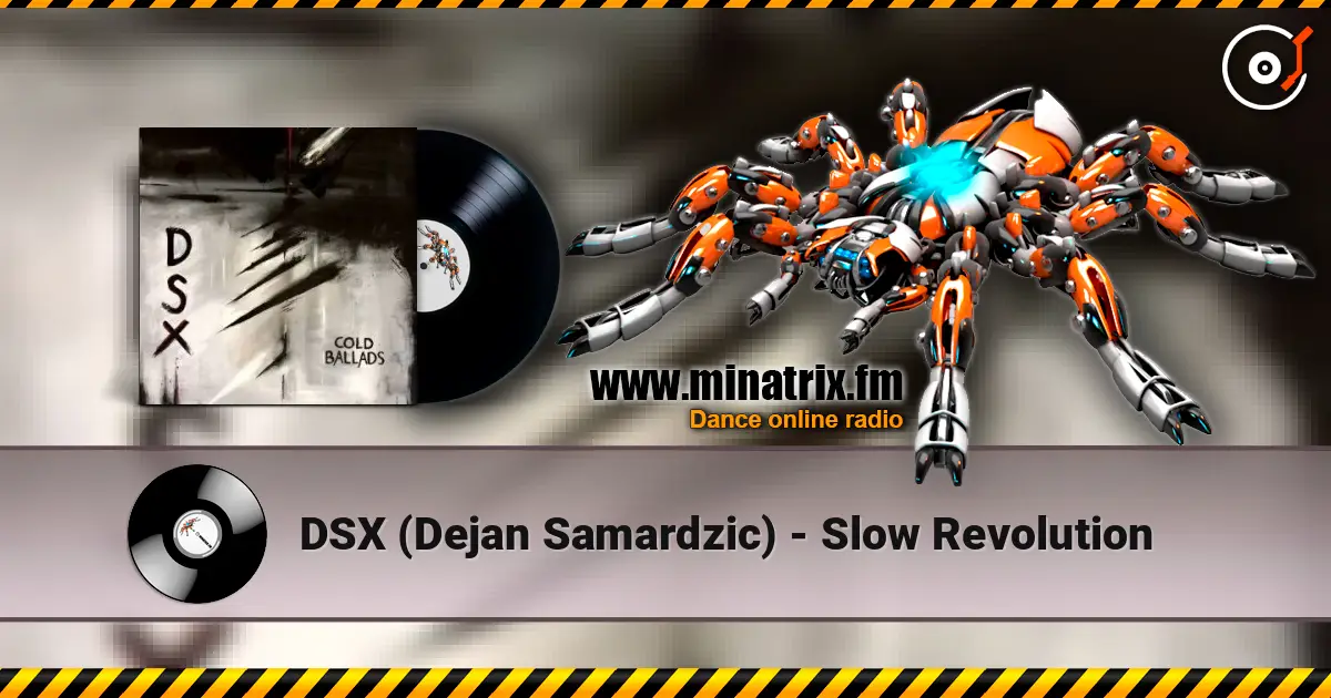 DSX (Dejan Samardzic) - Slow Revolution online in hoher Qualität hören | Minatrix.FM