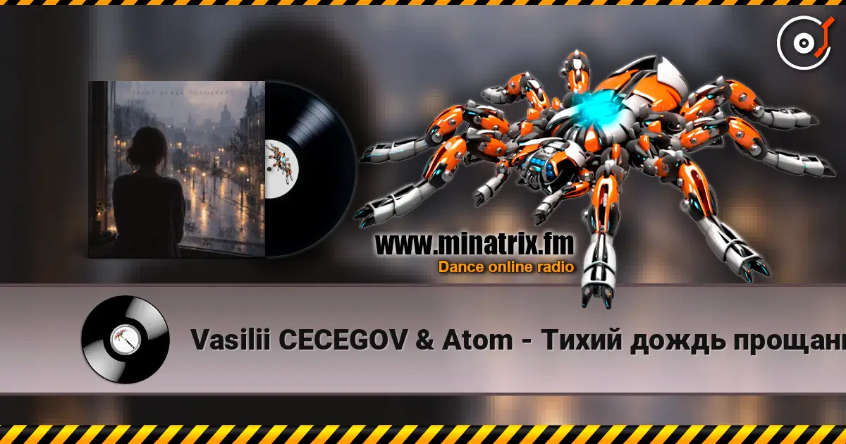 Vasilii CECEGOV & Atom - Тихий дождь прощания online in hoher Qualität hören | Minatrix.FM