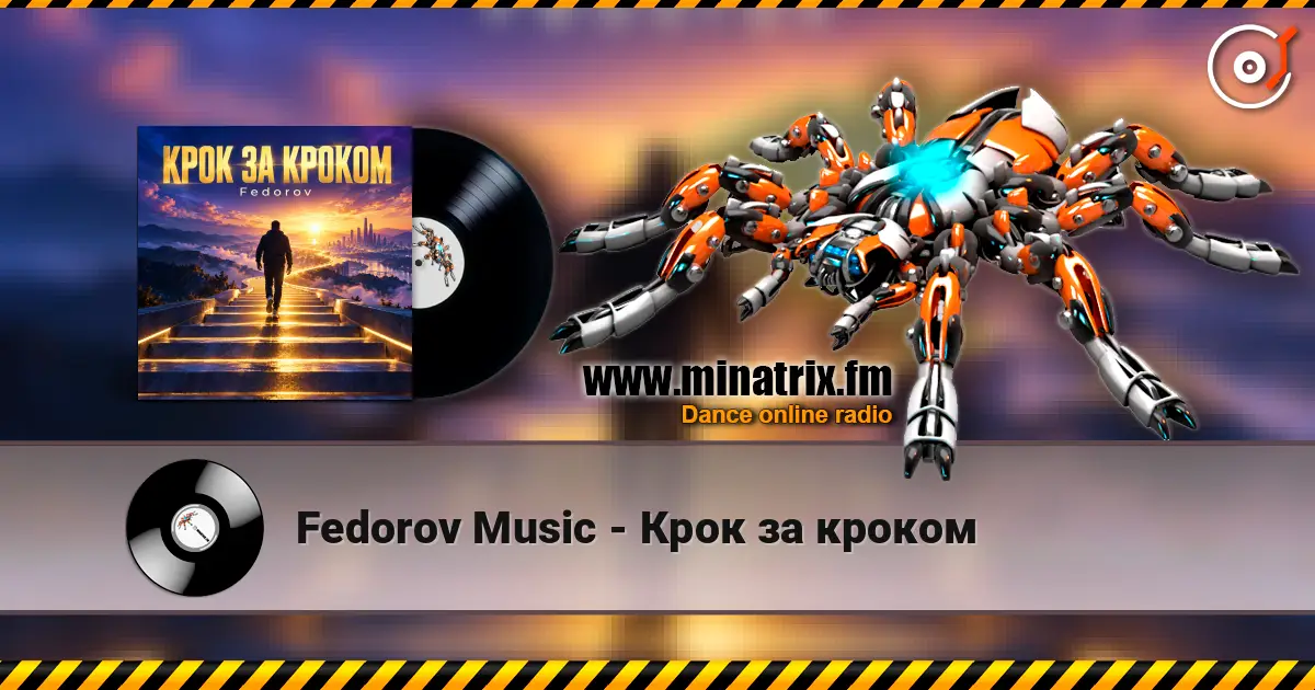 Fedorov Music - Крок за кроком online in hoher Qualität hören | Minatrix.FM